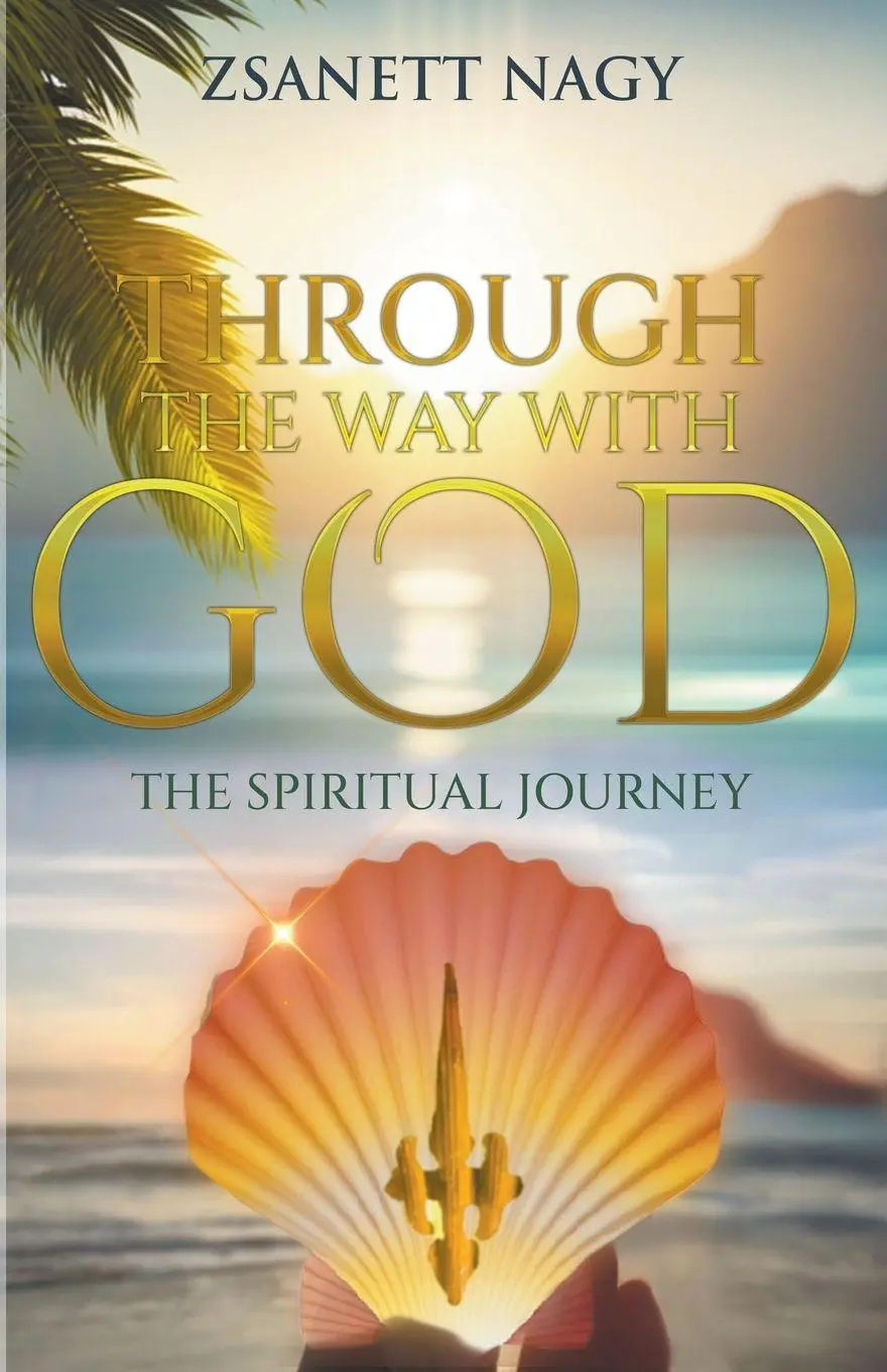 Cover: 9798223508052 | Through The Way With God The Spiritual Journey | Zsanett Nagy | Buch
