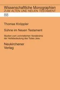 Cover: 9783788718152 | Sühne im Neuen Testament | Thomas Knöppler | Buch | Deutsch | 2001