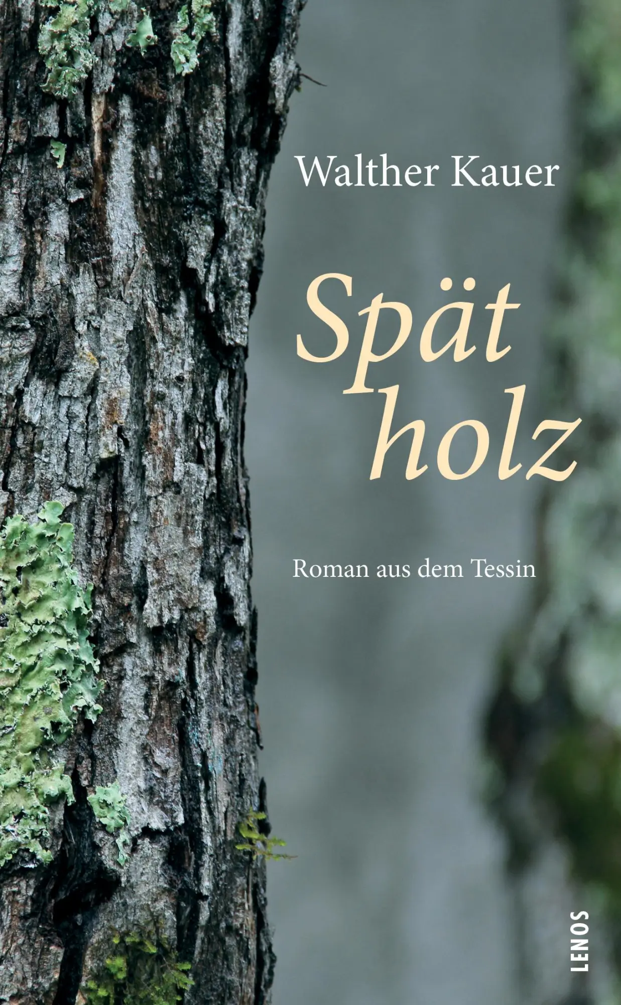 Cover: 9783857878152 | Spätholz | Roman aus dem Tessin | Walther Kauer | Taschenbuch | 230 S.