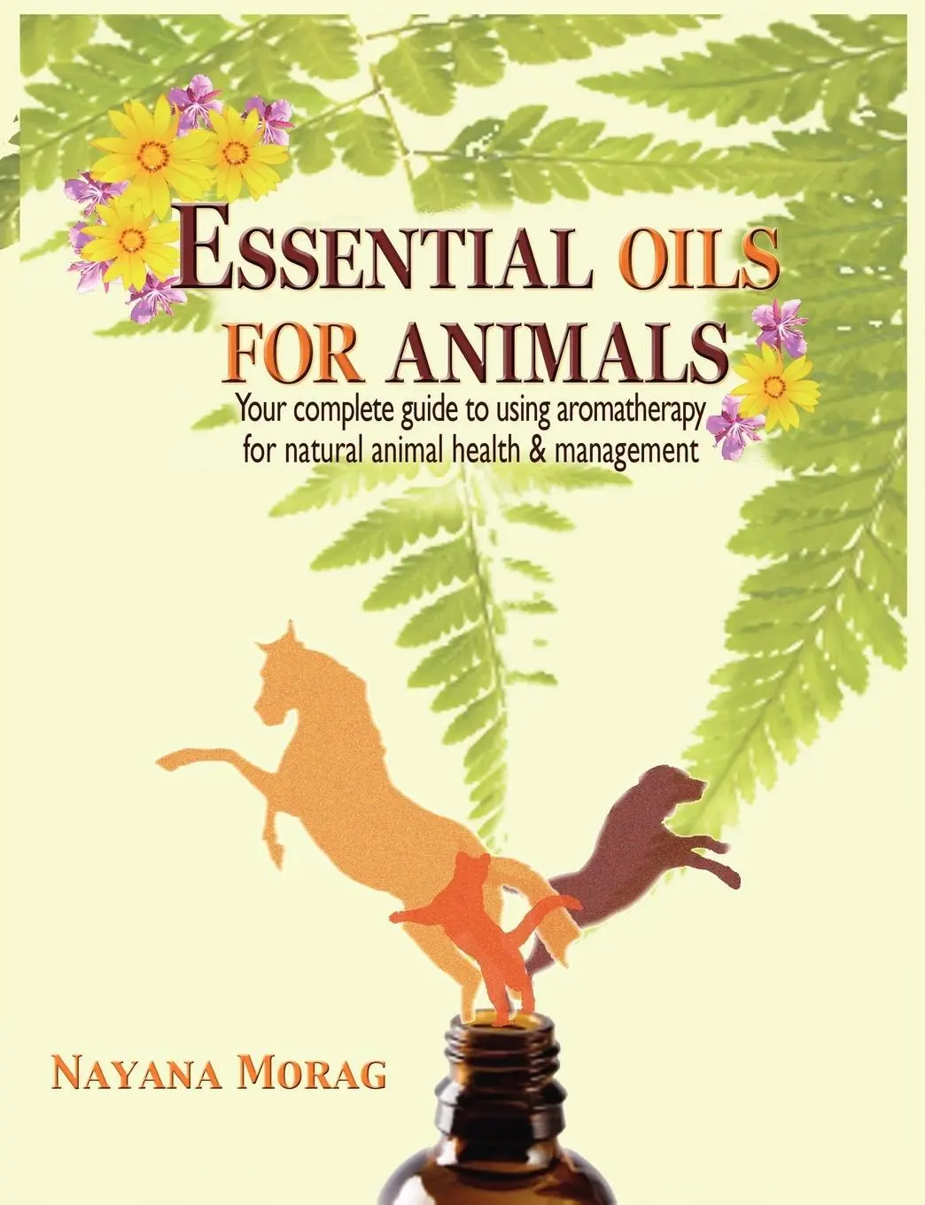 Cover: 9780984198252 | Essential Oils for Animals | Nayana Morag | Taschenbuch | Englisch