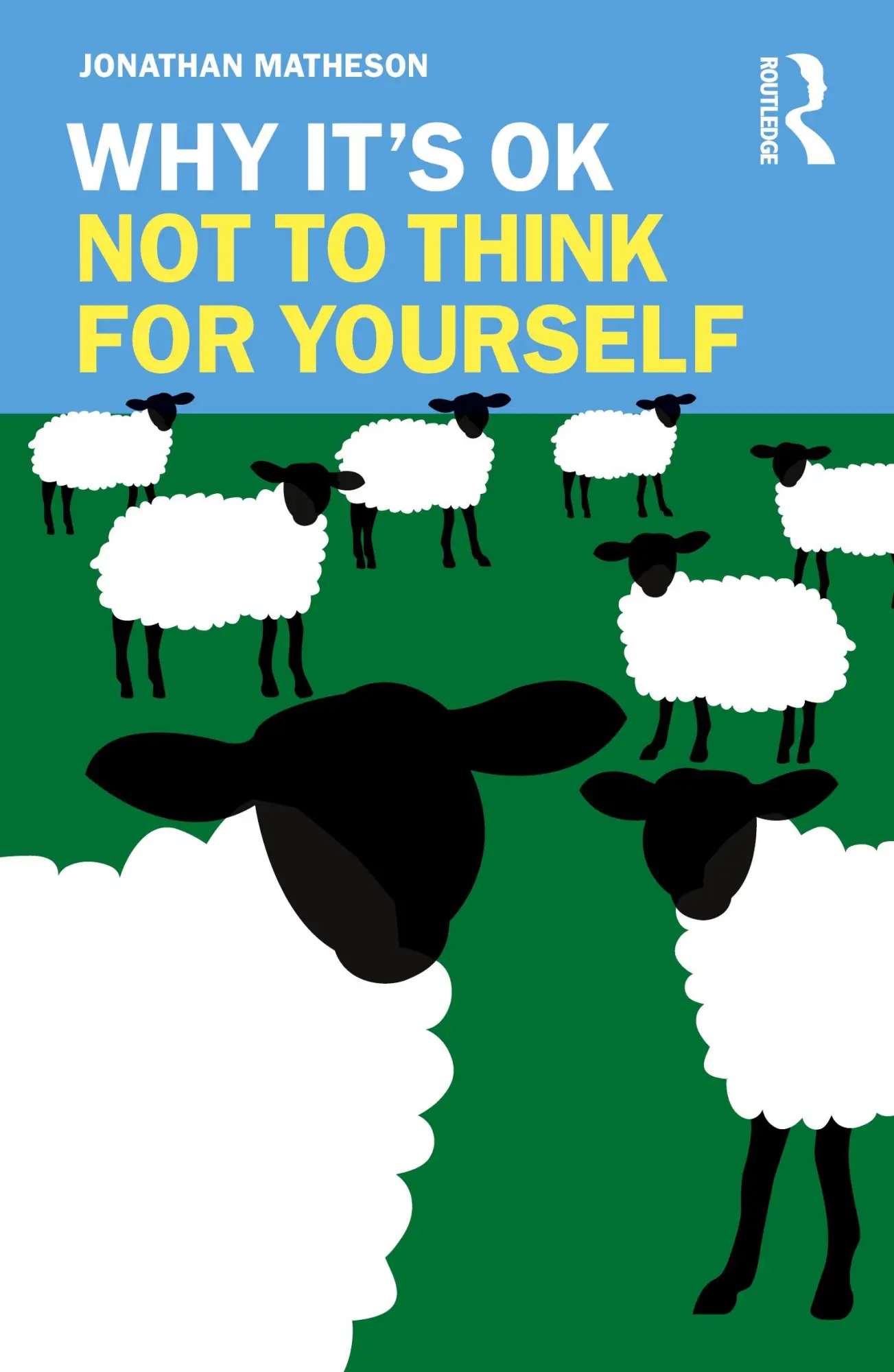 Cover: 9781032438252 | Why It's OK Not to Think for Yourself | Jonathan Matheson | Buch