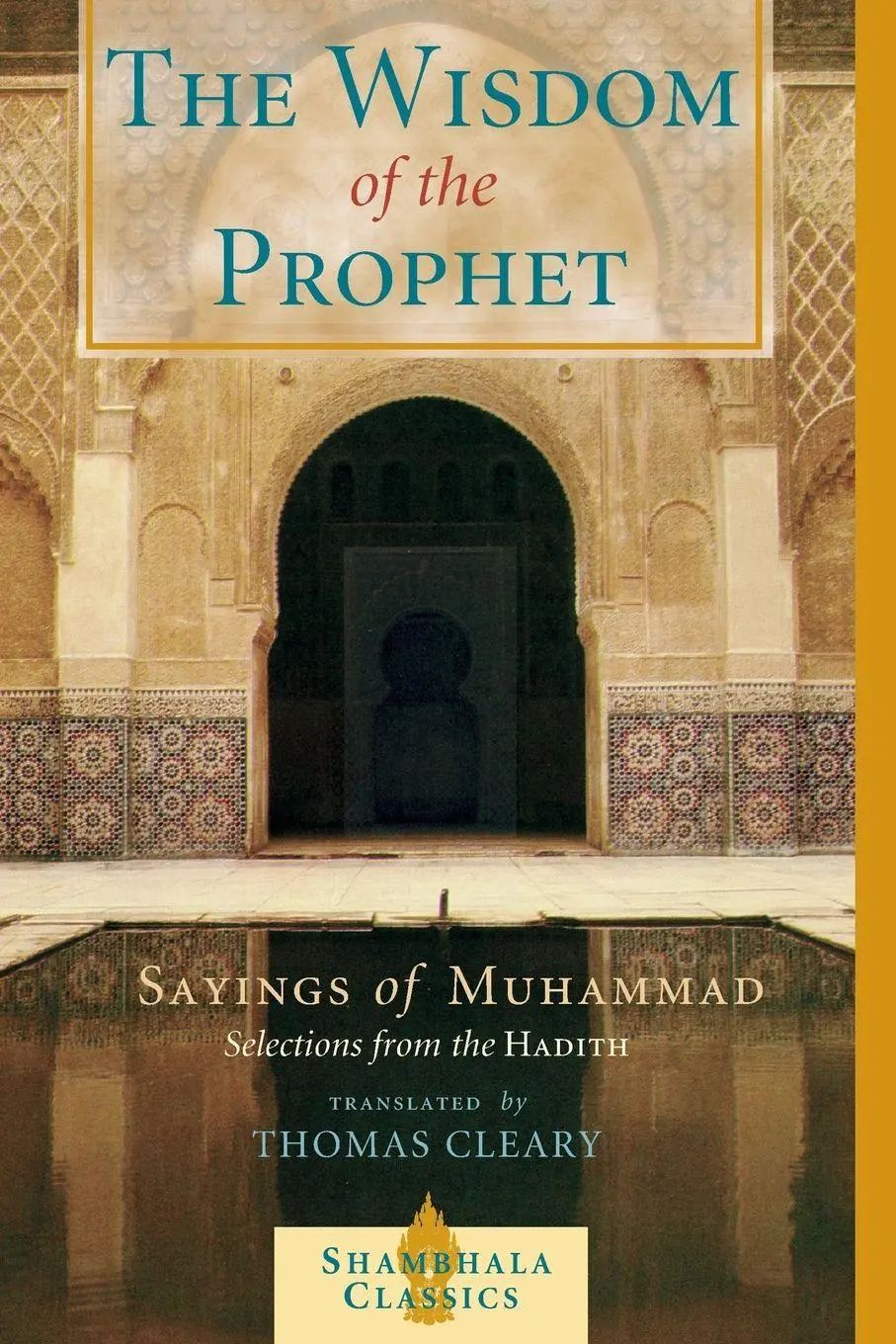 Cover: 9781570628252 | The Wisdom of the Prophet | Sayings of Muhammad | Thomas F. Cleary