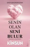 Cover: 9786256608252 | Senin Olan Seni Bulur - Gercek Askin Sifresini Cözmek | Kinsun | Buch