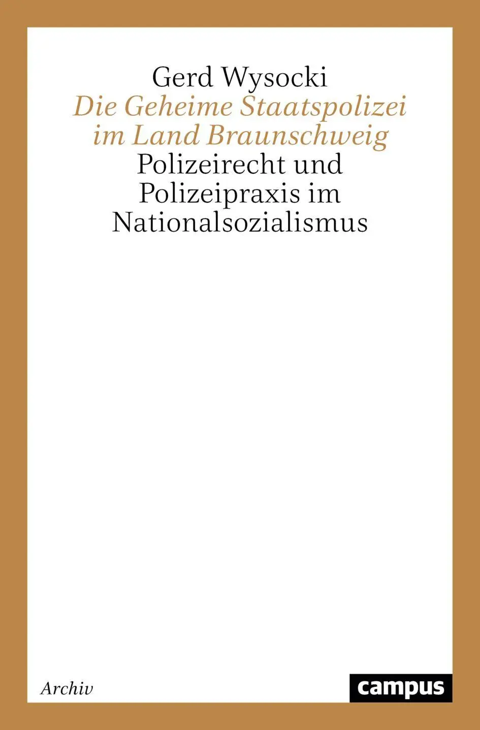 Cover: 9783593358352 | Die Geheime Staatspolizei im Land Braunschweig | Gerd Wysocki | Buch
