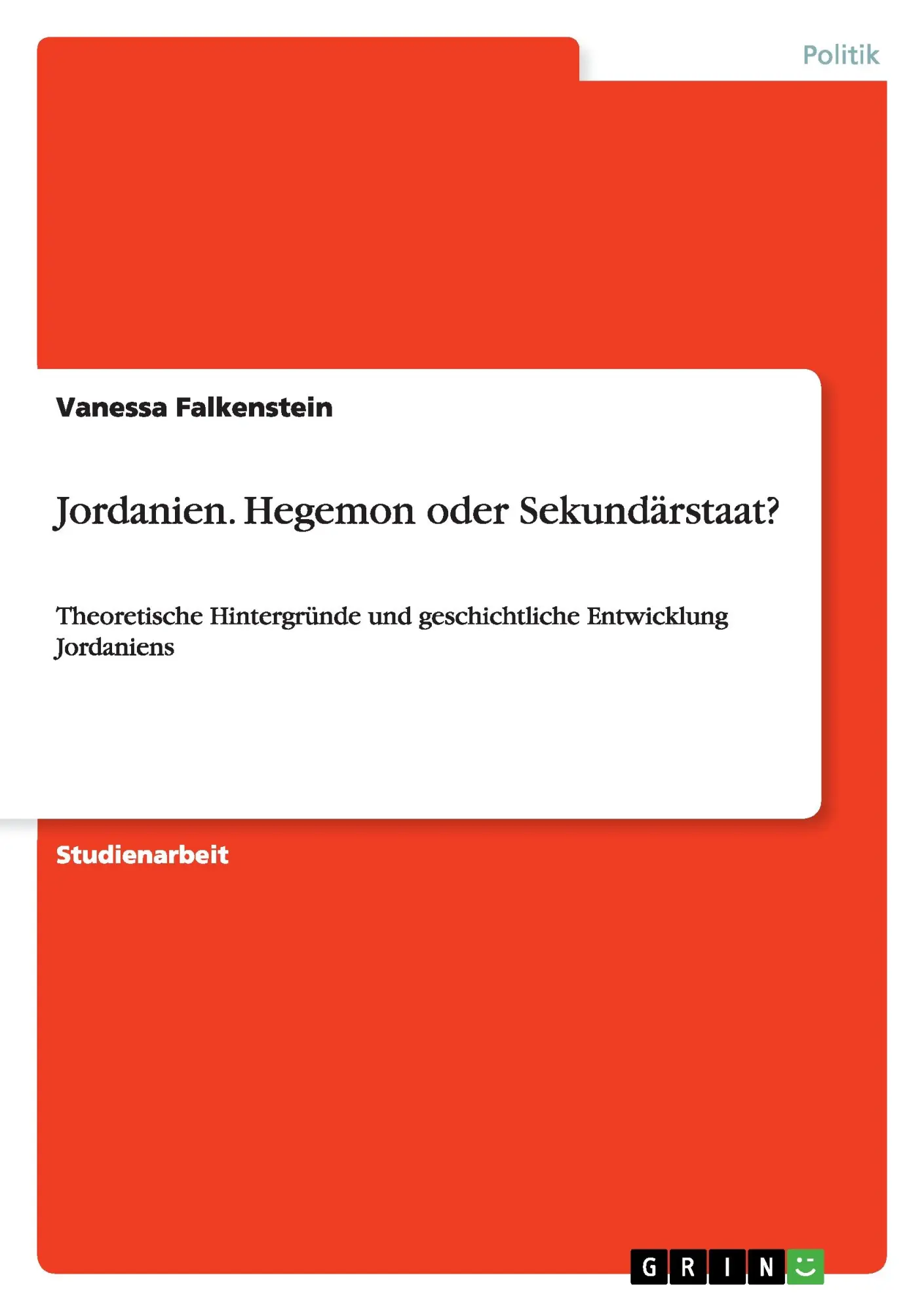 Cover: 9783668148352 | Jordanien. Hegemon oder Sekundärstaat? | Vanessa Falkenstein | Buch