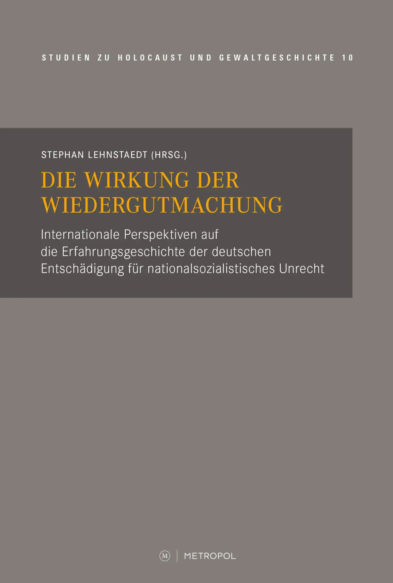 Cover: 9783863318352 | Die Wirkung der Wiedergutmachung | Stephan Lehnstaedt | Buch | 288 S.