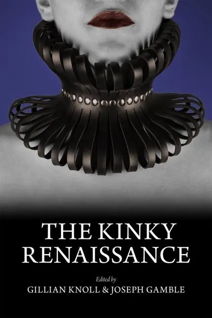 Cover: 9780866988452 | The Kinky Renaissance | Gillian Knoll (u. a.) | Taschenbuch | Englisch