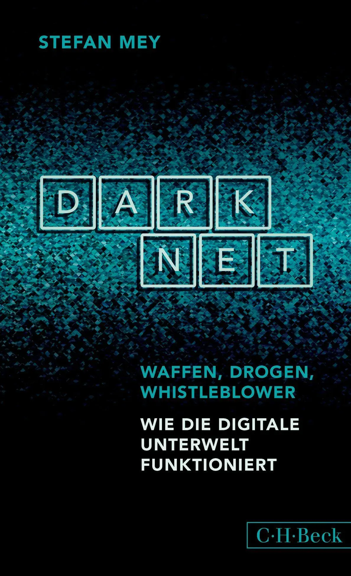 Cover: 9783406848452 | Darknet | Stefan Mey | Taschenbuch | Beck Paperback | 240 S. | Deutsch