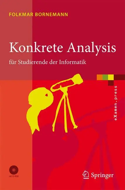 Cover: 9783540708452 | Konkrete Analysis | für Studierende der Informatik | Folkmar Bornemann