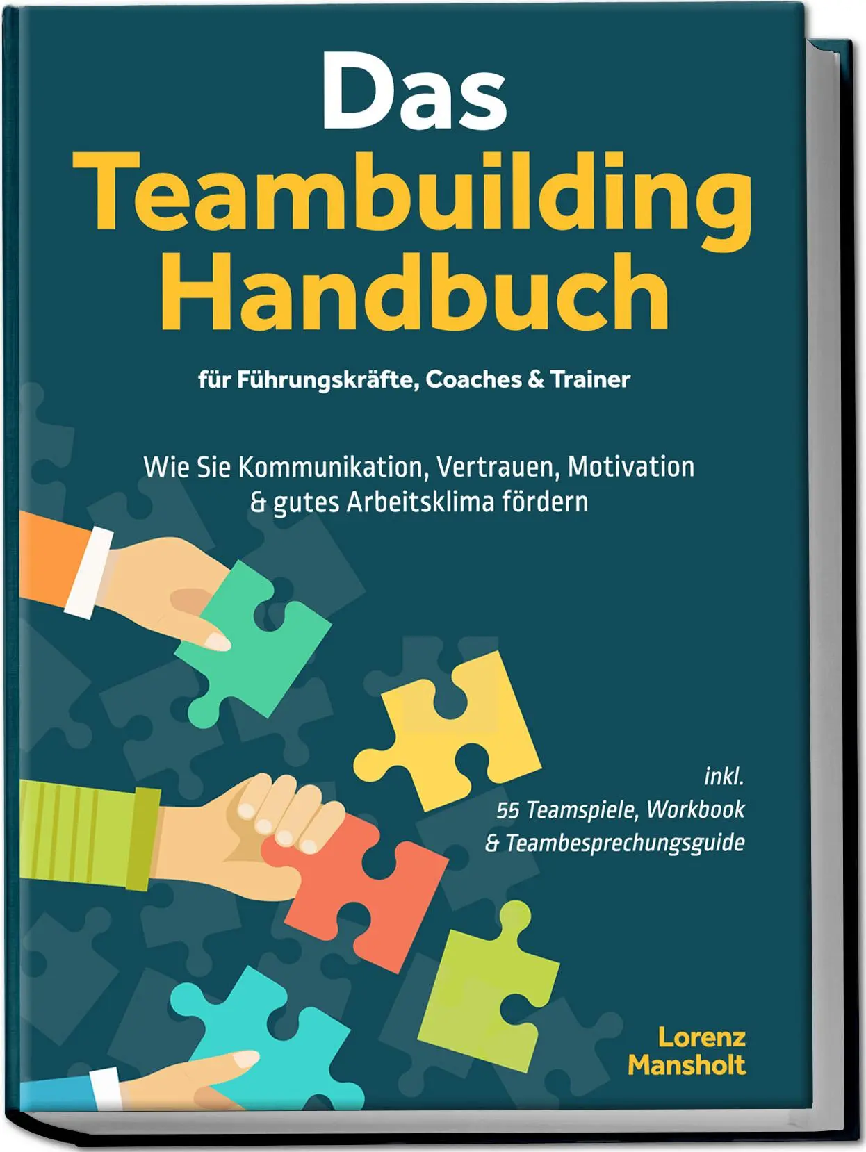 Cover: 9783757618452 | Das Teambuilding Handbuch für Führungskräfte, Coaches &amp; Trainer:...