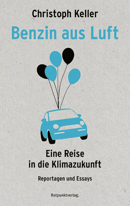 Cover: 9783858698452 | Benzin aus Luft | Christoph Keller | Taschenbuch | 256 S. | Deutsch