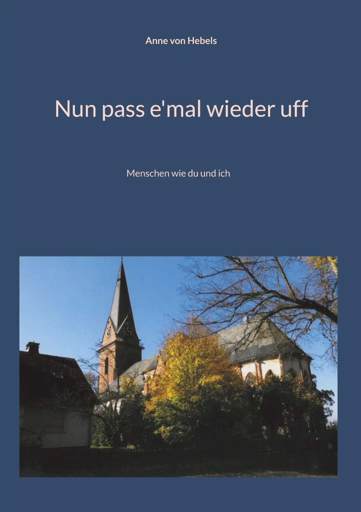 Cover: 9783942818452 | Nun pass e'mal wieder uff | Menschen wie du und ich | Anne von Hebels