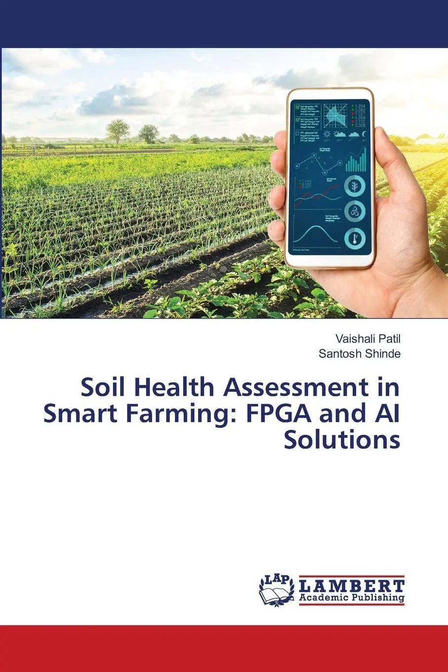 Cover: 9786200698452 | Soil Health Assessment in Smart Farming: FPGA and AI Solutions | Buch
