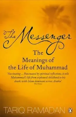 Cover: 9780141028552 | The Messenger: The Meanings of the Life of Muhammad | Tariq Ramadan