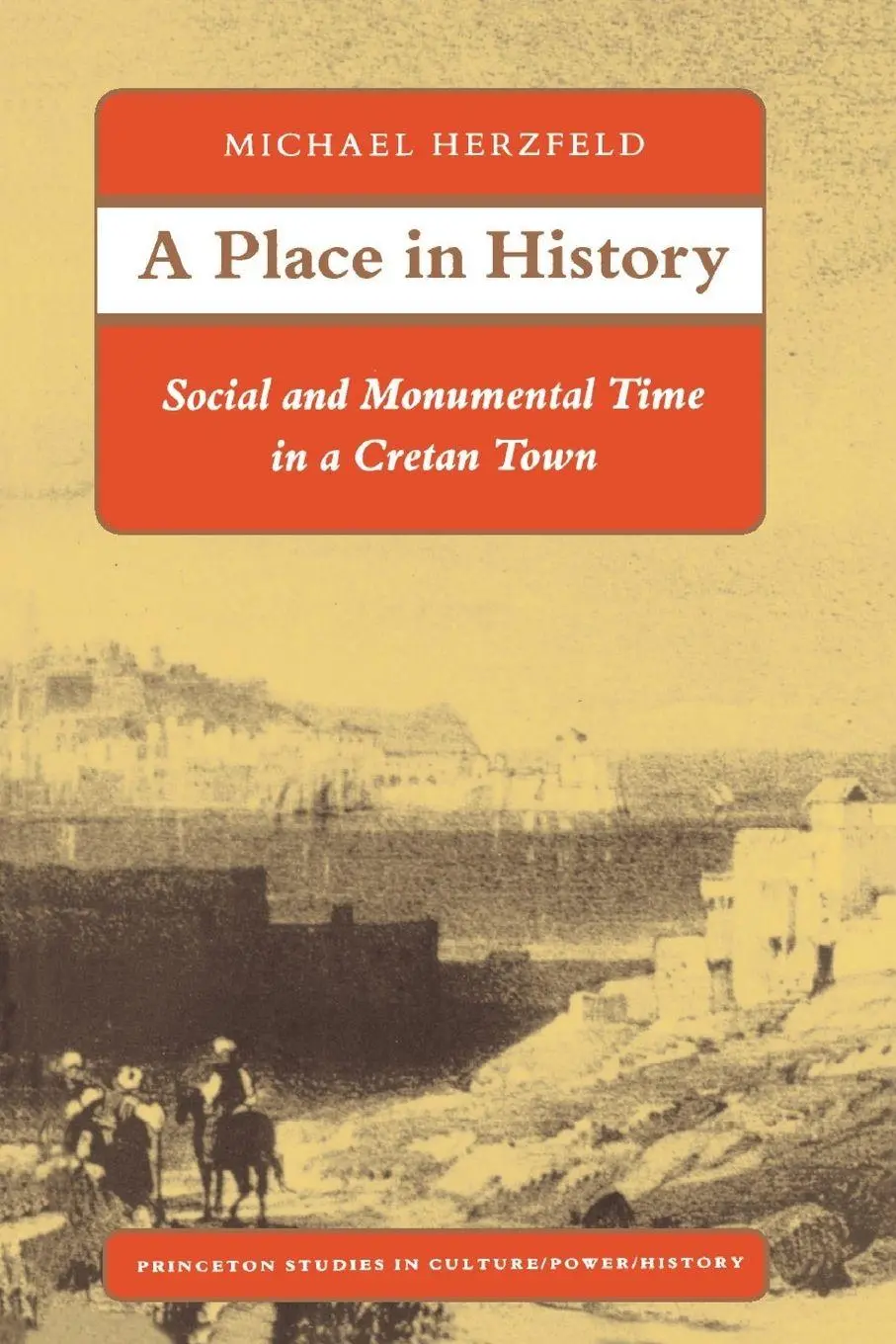 Cover: 9780691028552 | A Place in History | Social and Monumental Time in a Cretan Town
