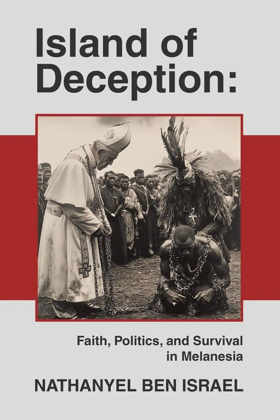 Cover: 9781698718552 | Island of Deception | Faith, Politics, and Survival in Melanesia