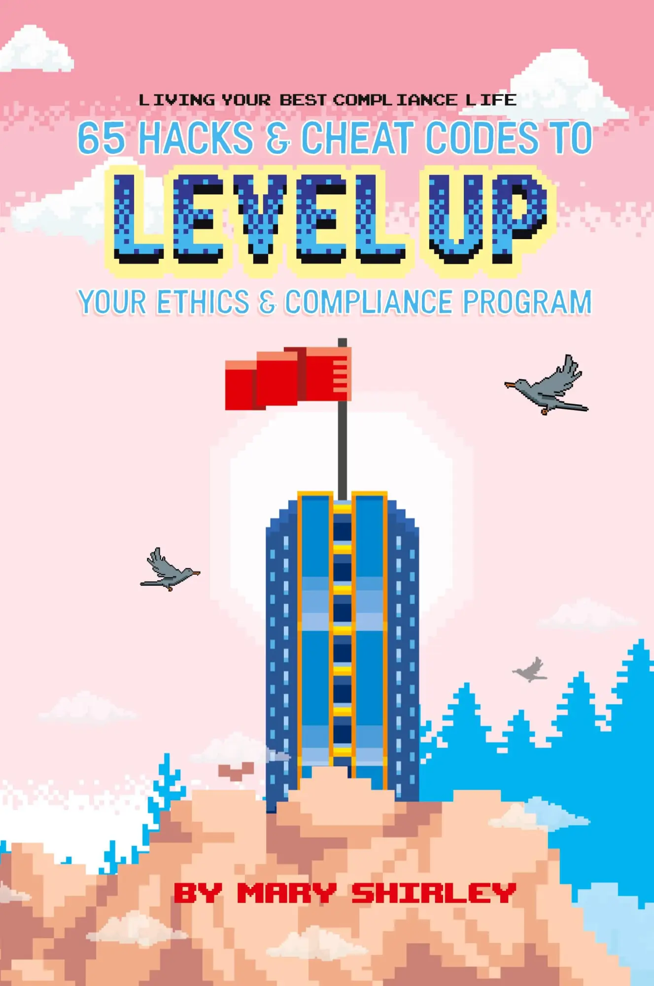 Cover: 9781735028552 | Living Your Best Compliance Life | Mary Shirley | Taschenbuch | 2023