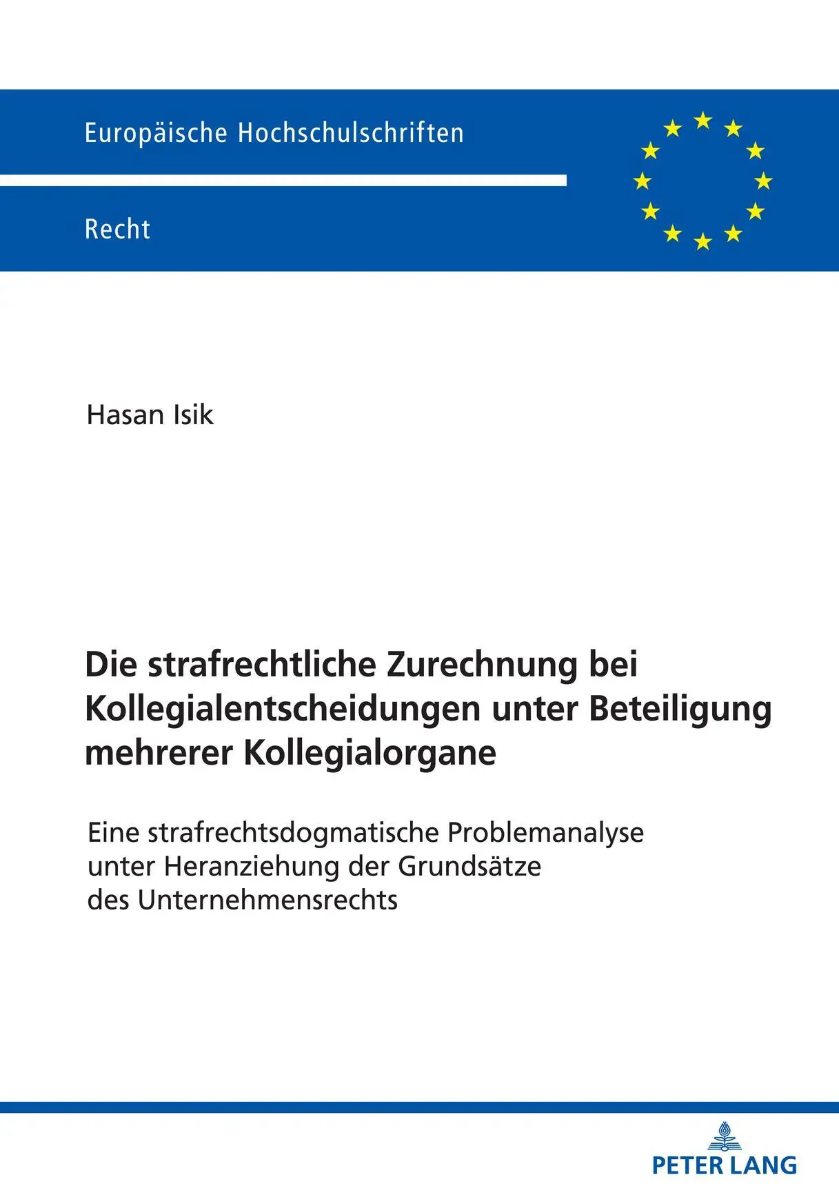 Cover: 9783631878552 | Die strafrechtliche Zurechnung bei Kollegialentscheidungen unter...