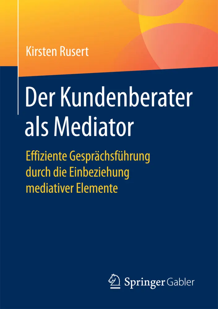 Cover: 9783658158552 | Der Kundenberater als Mediator | Kirsten Rusert | Taschenbuch | xiii