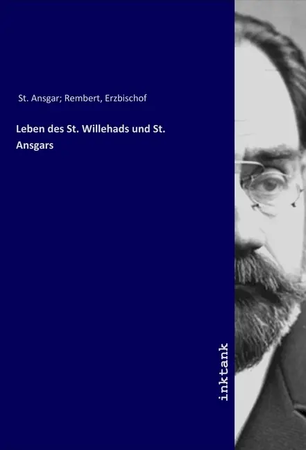 Cover: 9783750128552 | Leben des St. Willehads und St. Ansgars | Ansgar | Taschenbuch