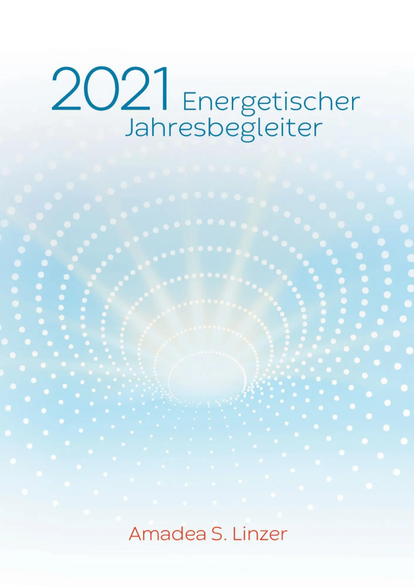 Cover: 9783751978552 | Energetischer Jahresbegleiter 2021 | Ein Wirkbuch für Zeitreisende