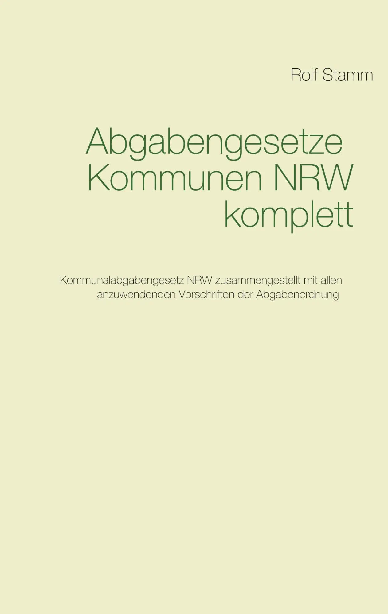 Cover: 9783752658552 | Abgabengesetze Kommunen NRW komplett | Rolf Stamm | Taschenbuch | 2021