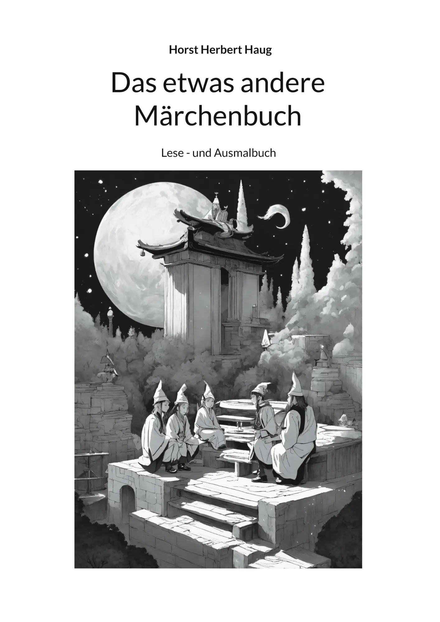 Cover: 9783759758552 | Das etwas andere Märchenbuch | Lese - und Ausmalbuch | Haug | Buch