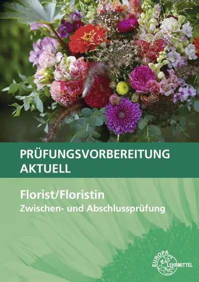 Cover: 9783808568552 | Prüfungsvorbereitung aktuell - Florist/Floristin | Heidemann (u. a.)