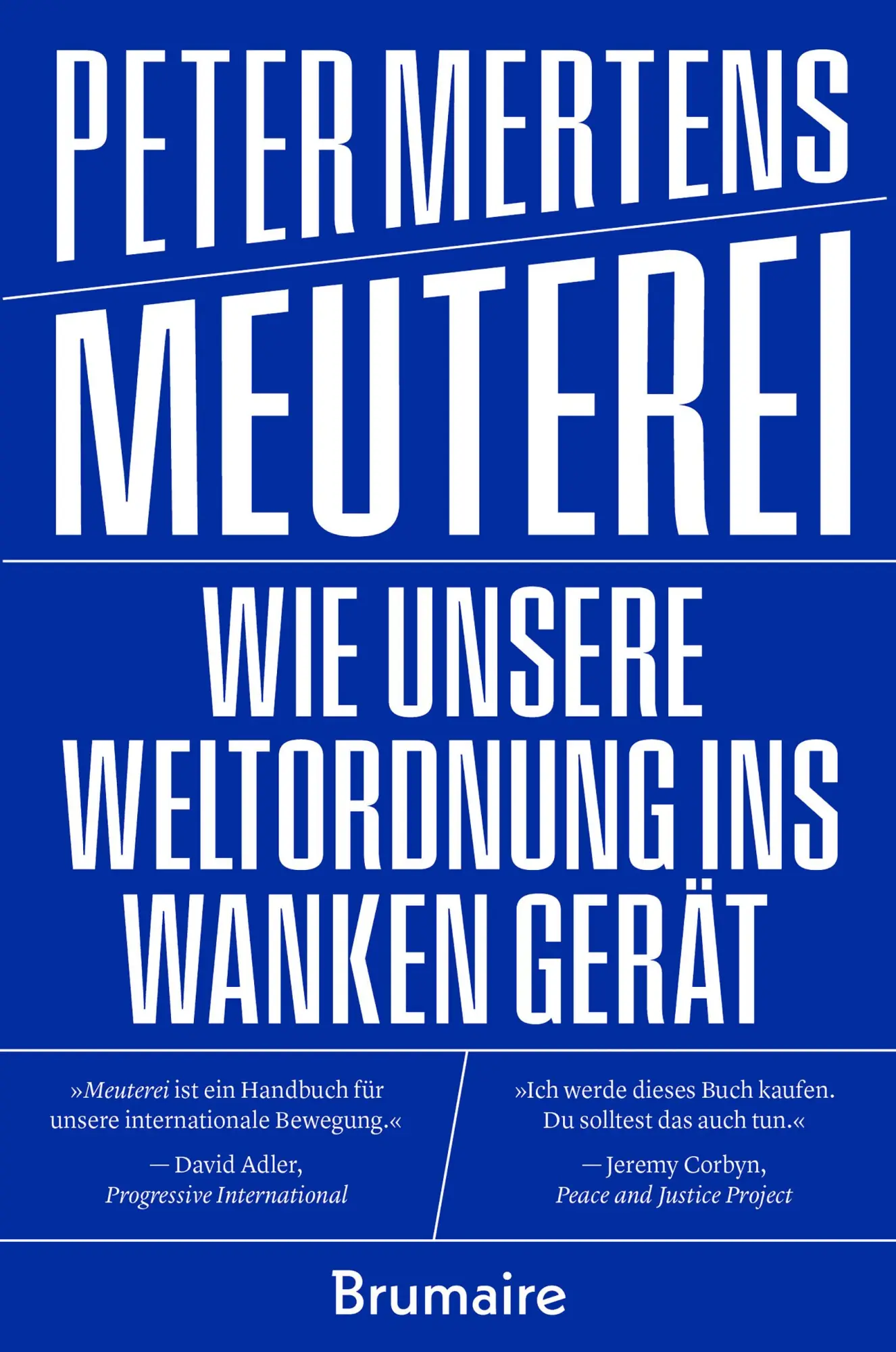 Cover: 9783948608552 | Meuterei | Wie unsere Weltordnung ins Wanken gerät | Peter Mertens