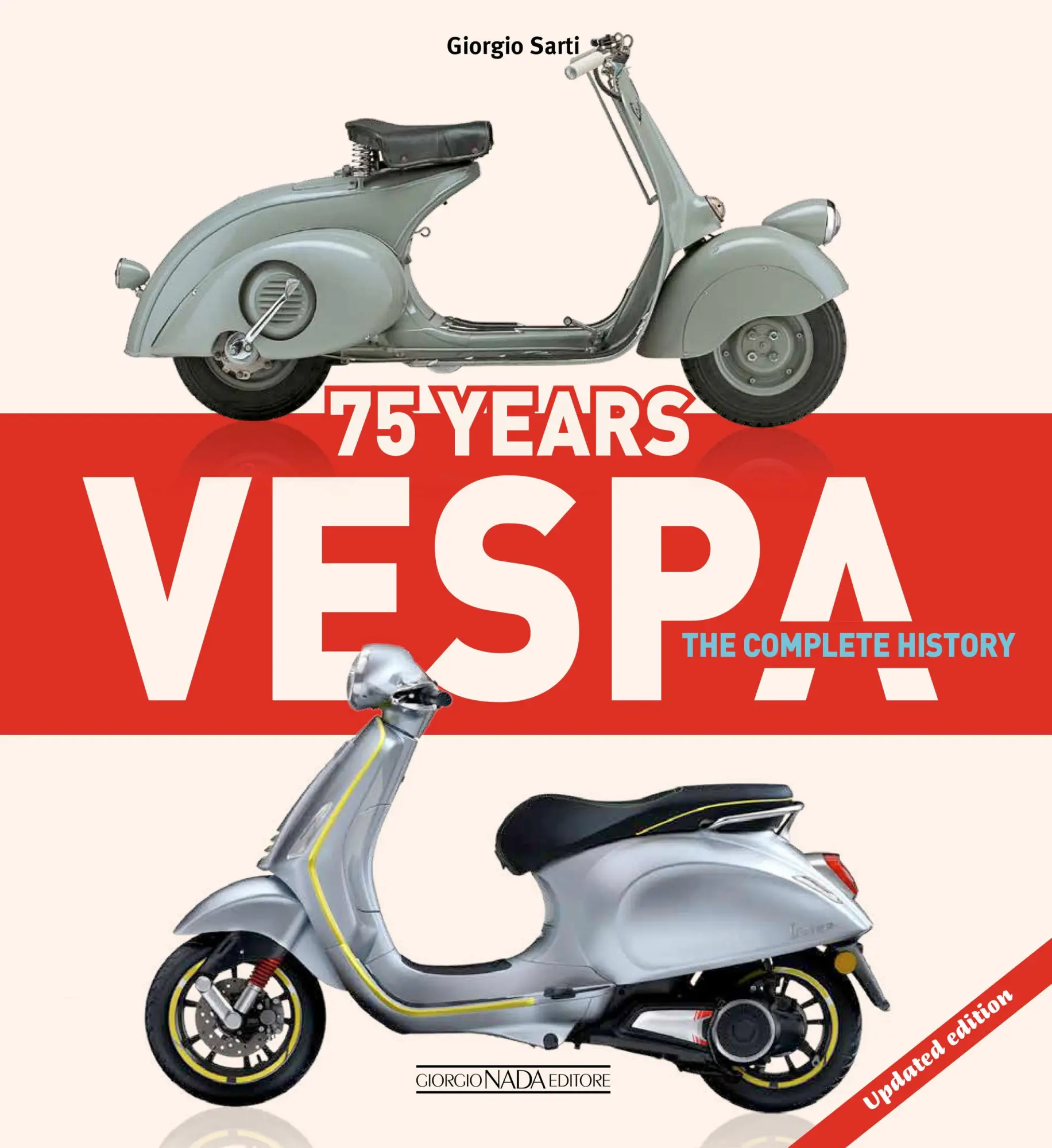 Cover: 9788879118552 | Vespa 75 Years | The Complete History - Updated Edition | Sarti | Buch