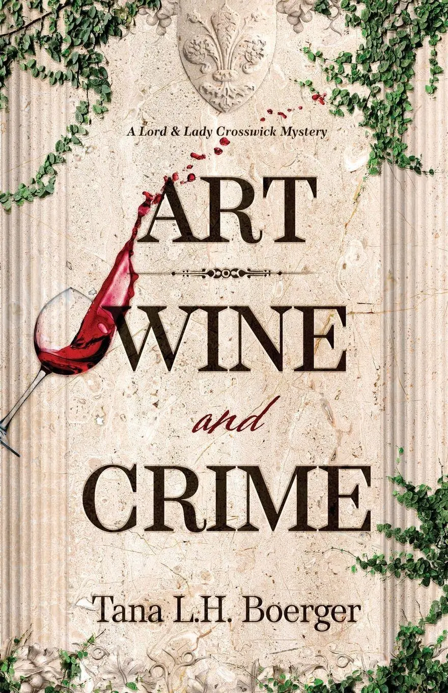Cover: 9798987328552 | Art, Wine, and Crime | Tana L. H. Boerger | Taschenbuch | Englisch