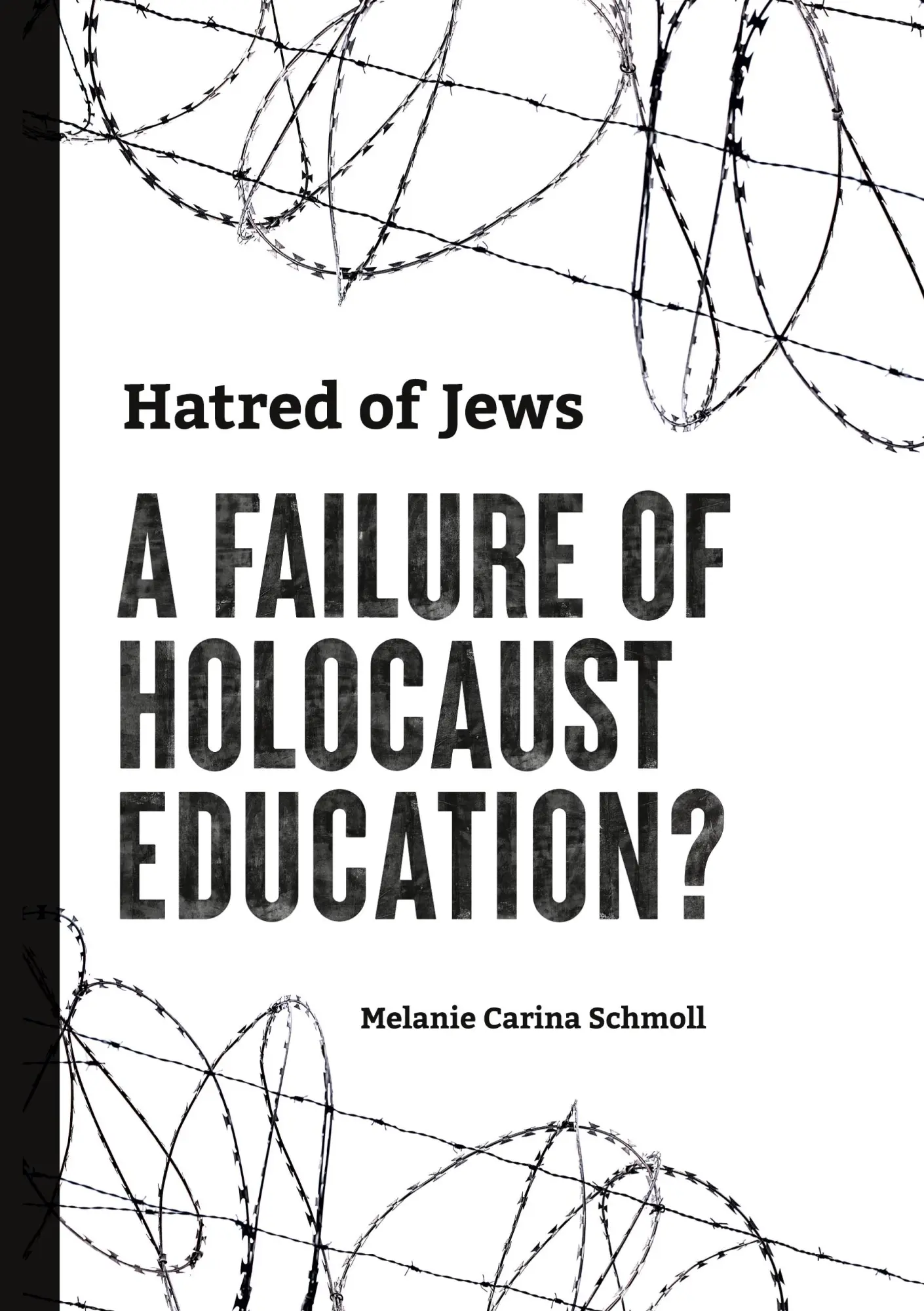 Cover: 9783769338652 | Hatred of Jews-A Failure of Holocaust Education? | Schmoll | Buch