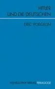 Cover: 9783770538652 | Hitler und die Deutschen | Periagoge | Eric Voegelin | Taschenbuch