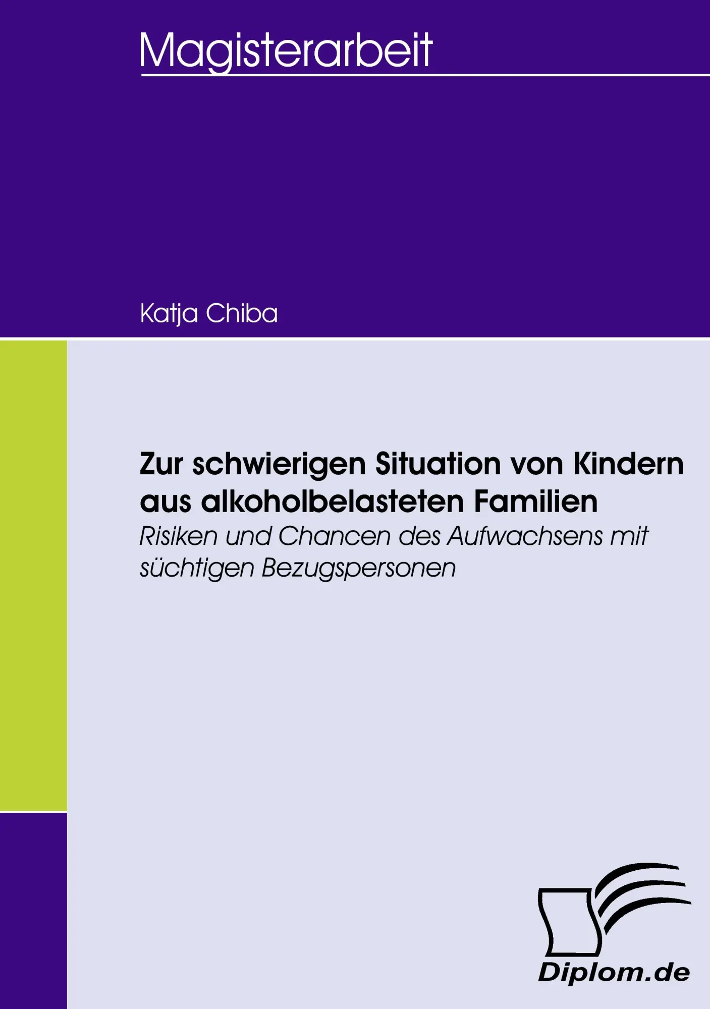 Cover: 9783836658652 | Zur schwierigen Situation von Kindern aus alkoholbelasteten Familien