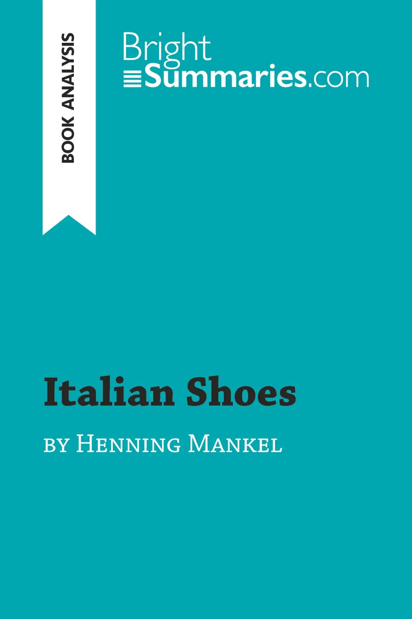 Cover: 9782806288752 | Italian Shoes by Henning Mankell (Book Analysis) | Bright Summaries