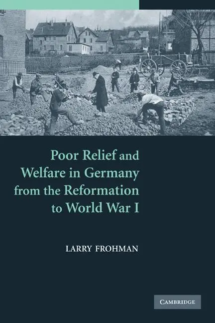 Cover: 9780521188852 | Poor Relief and Welfare in Germany from the Reformation to World War I