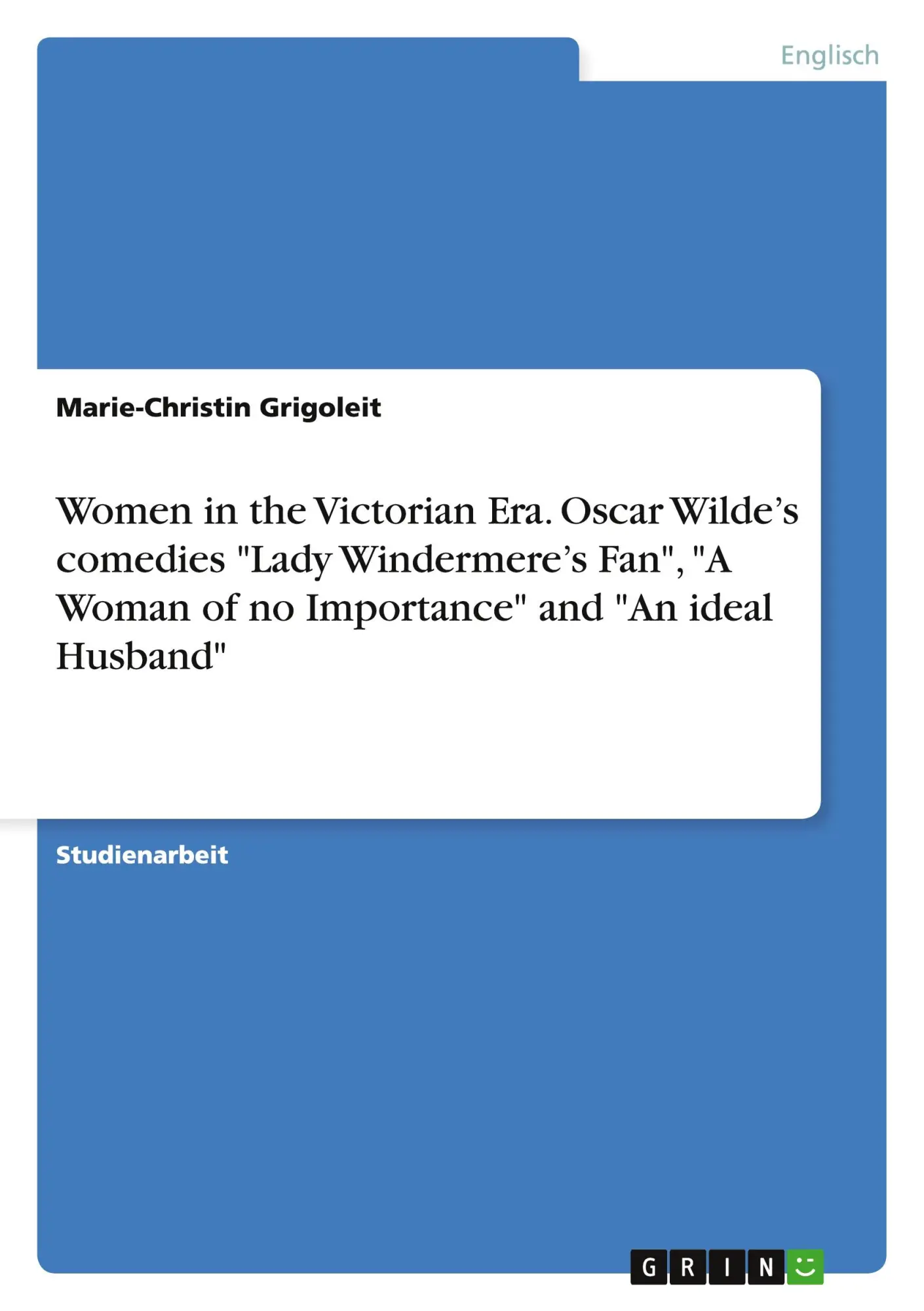 Cover: 9783656838852 | Women in the Victorian Era. Oscar Wilde's comedies "Lady...