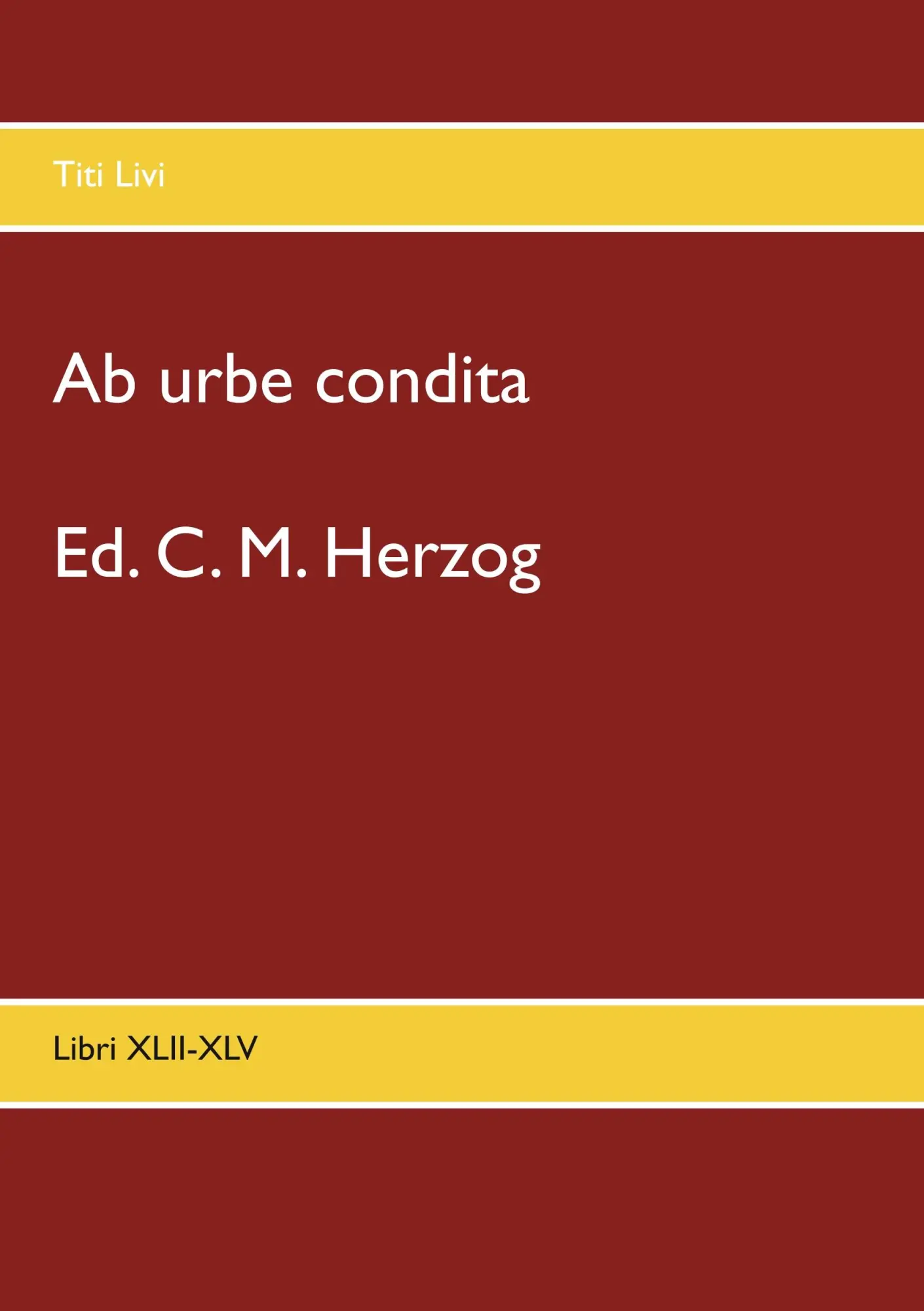 Ab urbe condita: Libri XLII-XLV