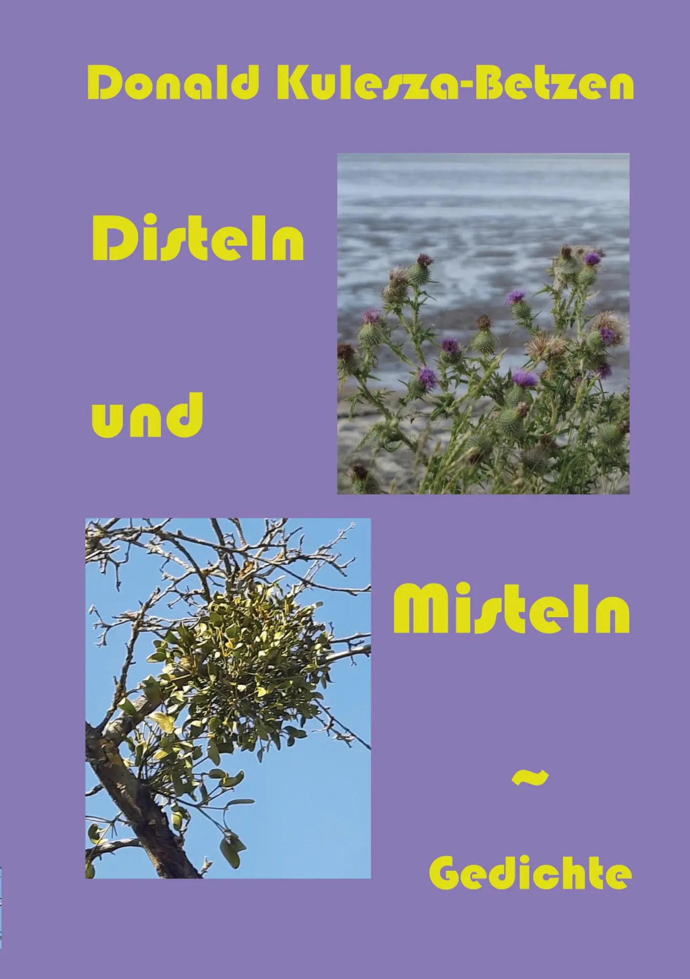 Disteln und Misteln: Gedichte