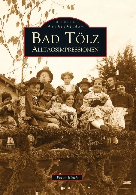 Cover: 9783897028852 | Bad Tölz | Alltagsimpressionen | Peter Blath | Taschenbuch | Paperback