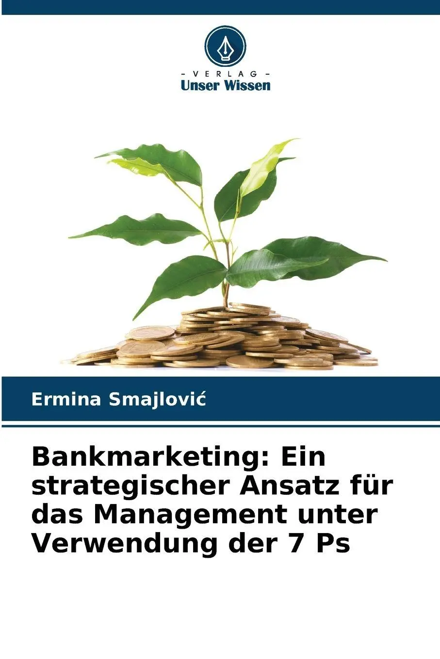 Cover: 9786209288852 | Bankmarketing: Ein strategischer Ansatz für das Management unter...