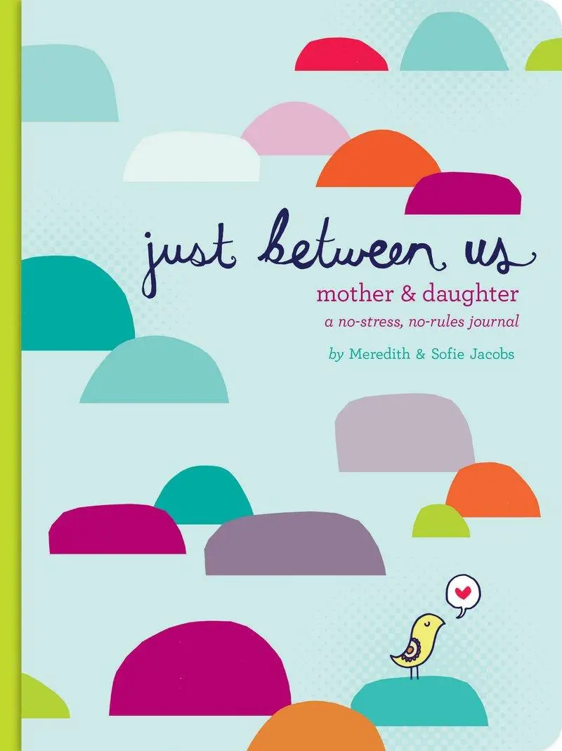 Cover: 9780811868952 | Just Between Us: Mother &amp; Daughter | A No-Stress, No-Rules Journal
