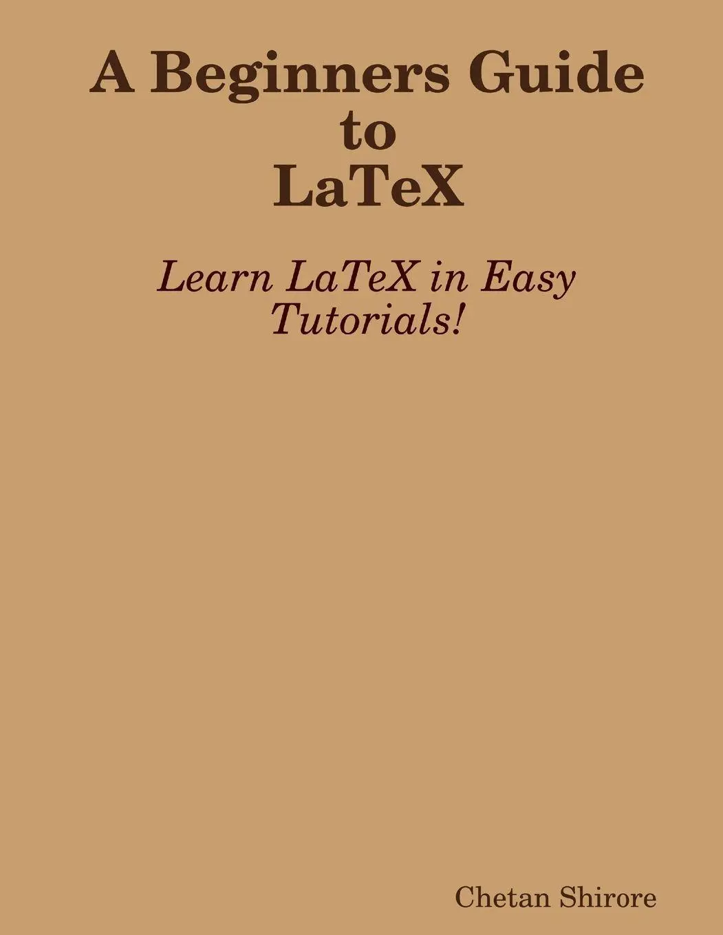 Cover: 9781329328952 | A Beginners Guide to Latex | Chetan Shirore | Taschenbuch | Englisch
