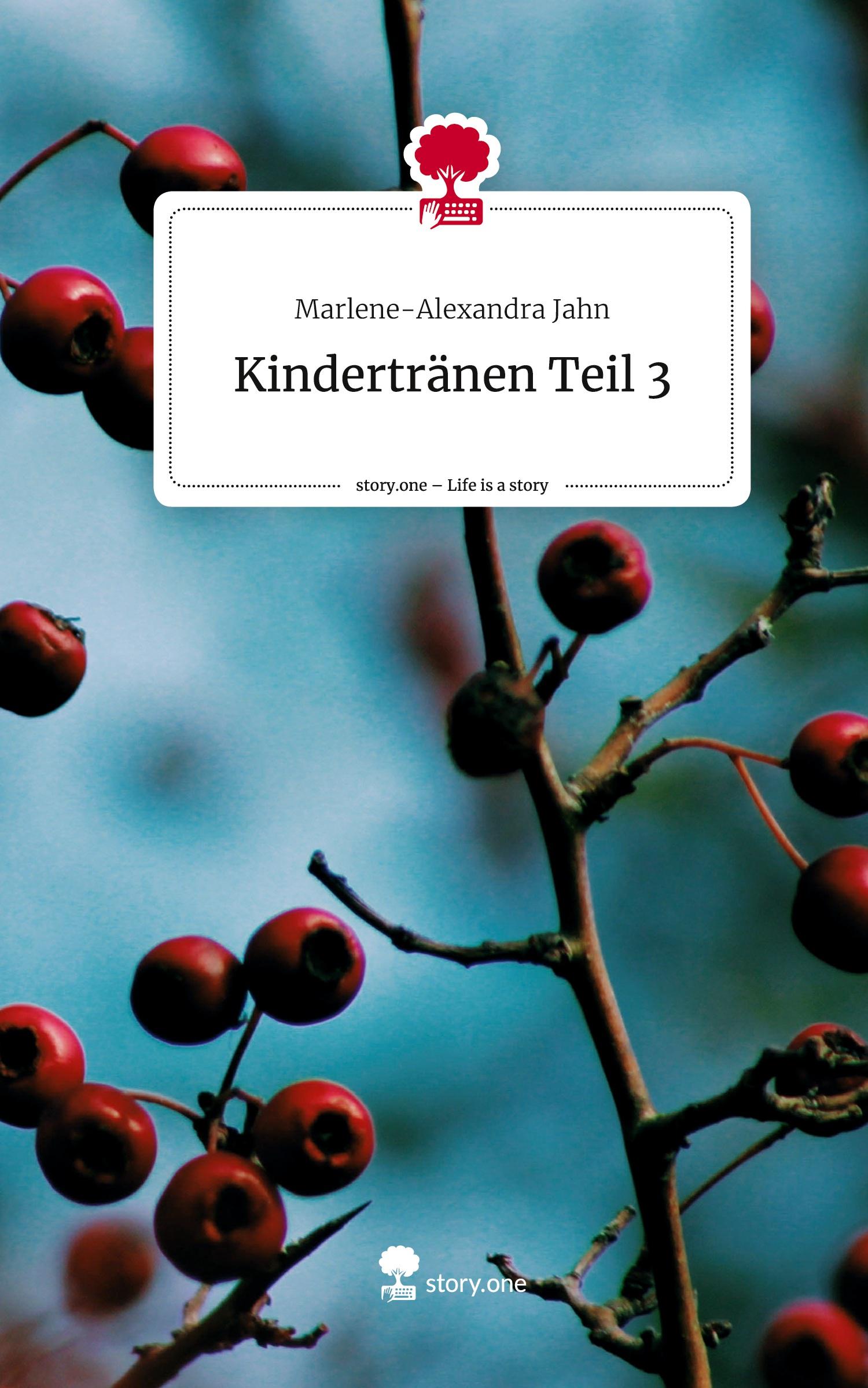 Cover: 9783711578952 | Kindertränen Teil 3. Life is a Story - story.one | Jahn | Buch | 80 S.