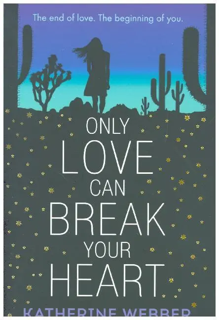 Cover: 9781406369052 | Only Love Can Break Your Heart | The end of love. The beginning of you