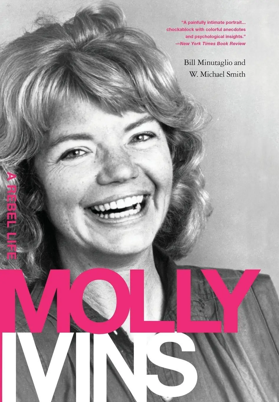 Cover: 9781586489052 | Molly Ivins | A Rebel Life | Bill Minutaglio (u. a.) | Taschenbuch
