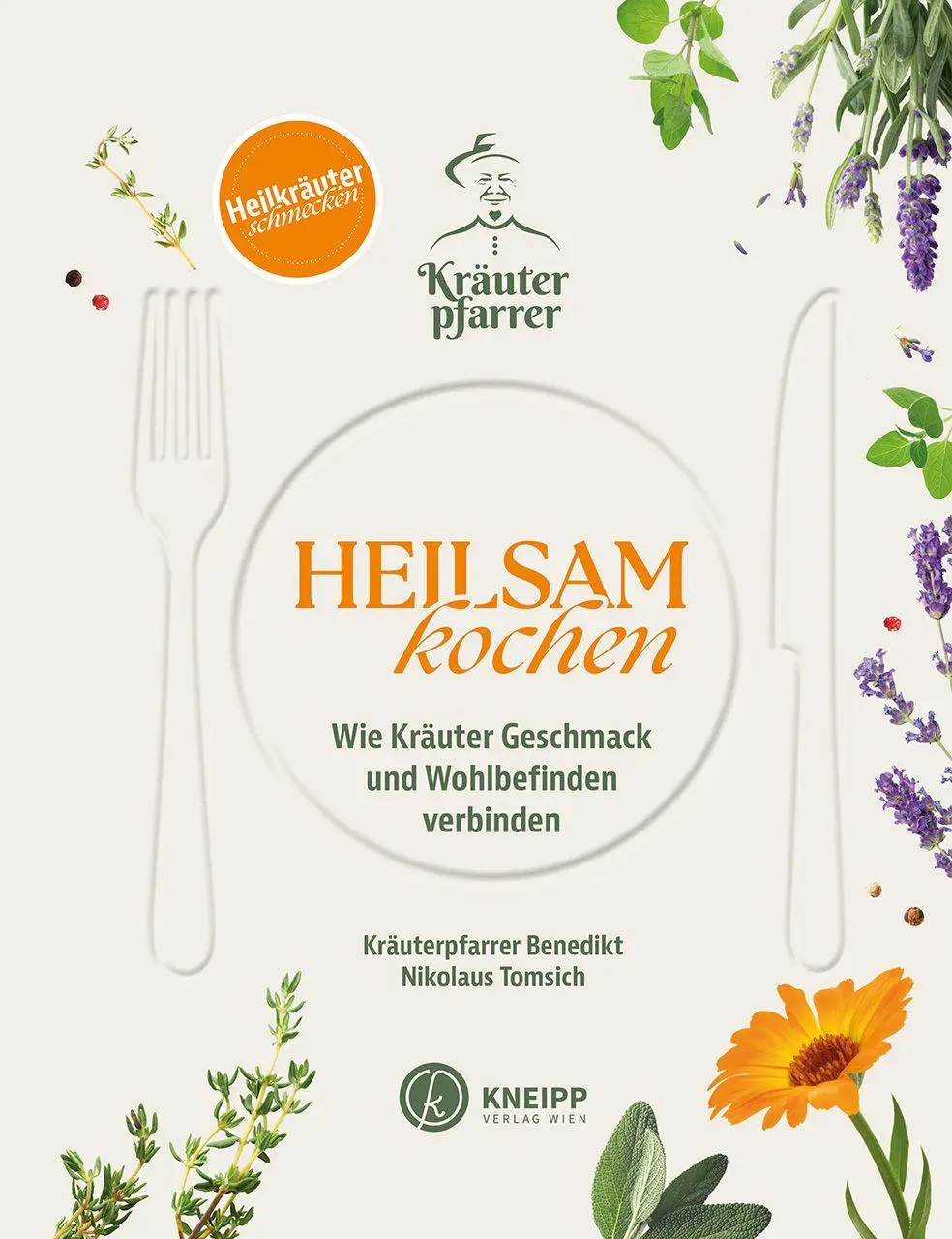 Cover: 9783708809052 | Heilsam kochen | Wie Kräuter Geschmack und Wohlbefinden verbinden