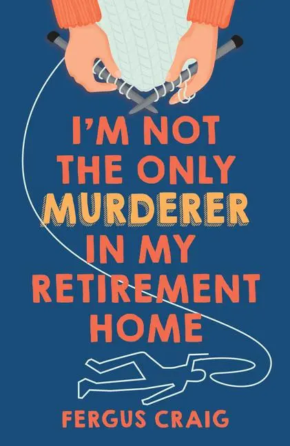 Cover: 9798217189052 | I'm Not the Only Murderer in My Retirement Home | Fergus Craig | Buch