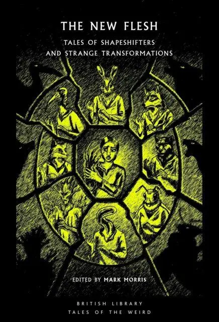 Cover: 9780712369152 | The New Flesh | Tales of Shapeshifters and Strange Transformation