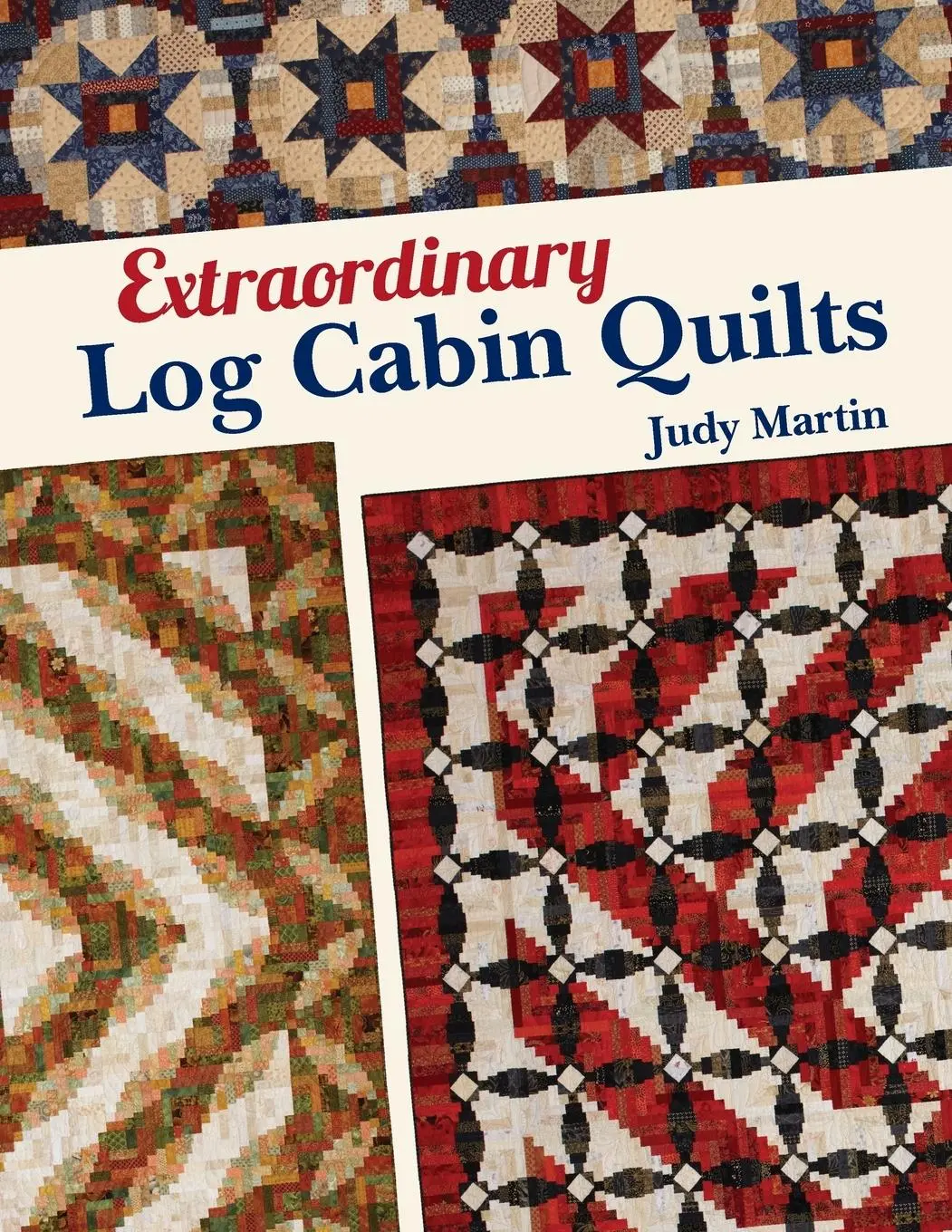 Cover: 9780929589152 | Extraordinary Log Cabin Quilts - Print-On-Demand Edition | Judy Martin